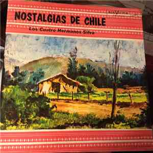 Los Cuatro Hermanos Silva - Nostalgias De Chile