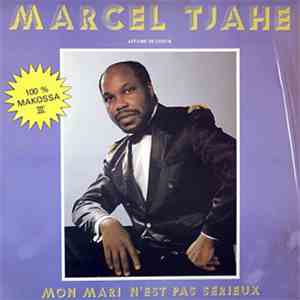 Marcel Tjahe - Mon Mari N'Est Pas Serieux