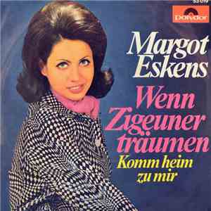Margot Eskens - Wenn Zigeuner Träumen