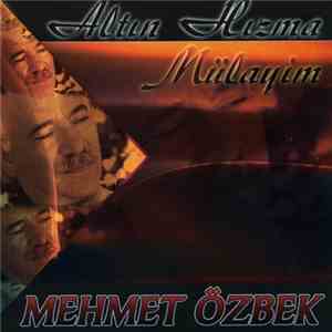 Mehmet Özbek - Altın Hızma Mülayim