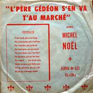 Michel Noël - L'Père Gédéon S'en Va T'au Marché