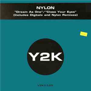 Nylon - Dream As One / Close Your Eyes