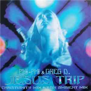 Phi-Phi & Greg D. - Jesus Trip