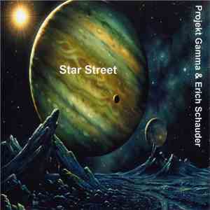 Projekt Gamma & Erich Schauder - Star Street