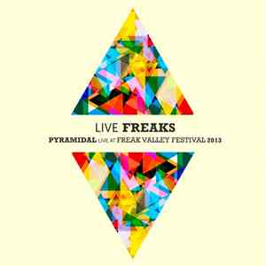 Pyramidal - Live Freaks - Pyramidal Live At Freak Valley Festival 2013