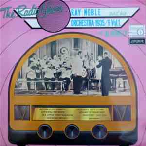Ray Noble And His Orchestra With Al Bowlly - The Radio Years