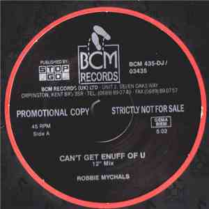 Robbie Mychals - Can't Get Enuff Of U