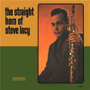 Steve Lacy - The Straight Horn Of Steve Lacy