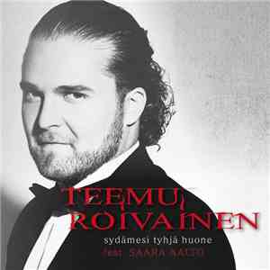 Teemu Roivainen Feat. Saara Aalto - Sydämesi Tyhjä Huone