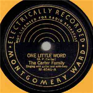 The Carter Family - One Little Word / Are You Tired Of Me, My Darling?