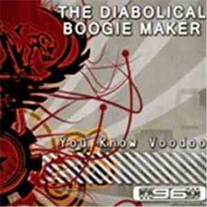 The Diabolical Boogie Maker - You Know Voodoo