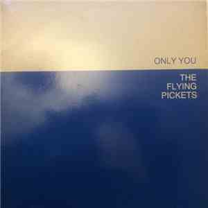 The Flying Pickets - Only You