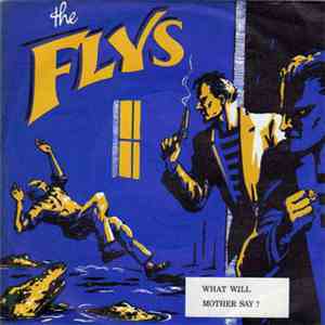 The Flys - What Will Mother Say?