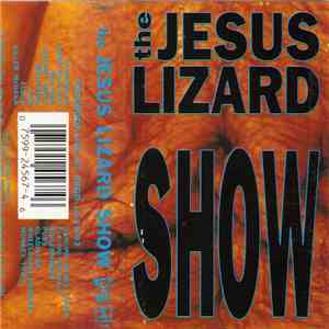 The Jesus Lizard - Show