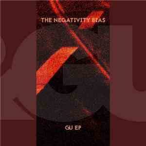 The Negativity Bias - GU EP