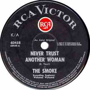 The Smoke  - Never Trust Another Woman