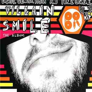 Tranz Lasagne & Digital Genetic Pasta - Villain Smile: The Album