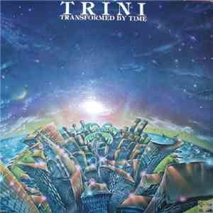 Trini - Transformed By Time