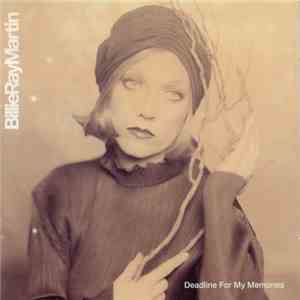 Billie Ray Martin - Deadline For My Memories