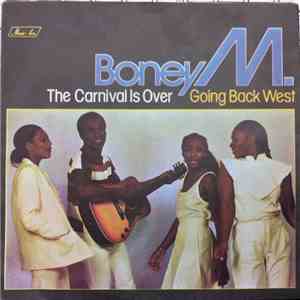 Boney M. - The Carnival Is Over / Going Back West