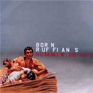 Born Ruffians - Hummingbird