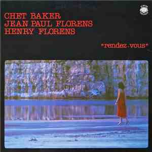 Chet Baker, Jean Paul Florens, Henry Florens - Rendez-vous