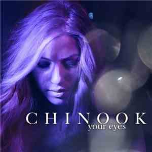 Chinook  - Your Eyes