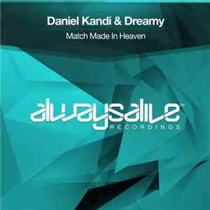 Daniel Kandi & Dreamy  - Match Made In Heaven