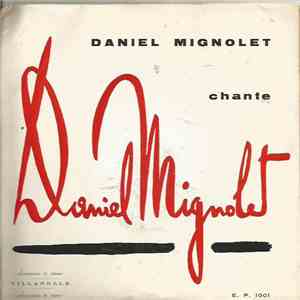Daniel Mignolet - Chante Daniel Mignolet