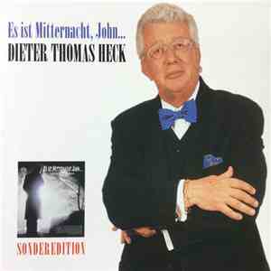 Dieter Thomas Heck - Es Ist Mitternacht, John...