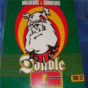 Double G  - Malheurs & Bonheurs
