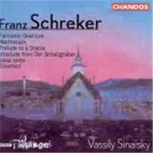 Franz Schreker - BBC Philharmonic, Vassily Sinaisky - Fantastic Overture / ...