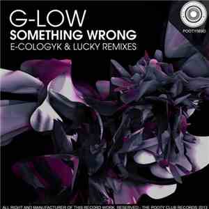 G-Low - Something Wrong