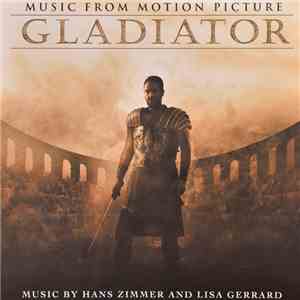 Hans Zimmer And Lisa Gerrard - Gladiator (Music From The Motion Picture)