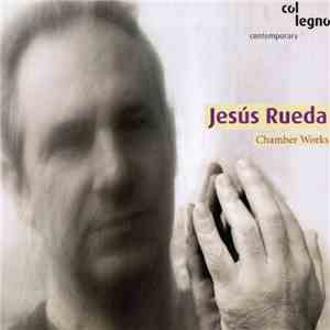 Jesús Rueda - Chamber Works