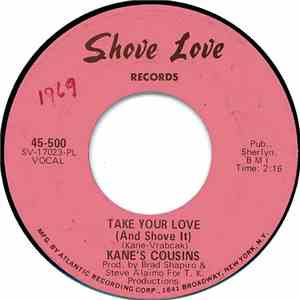 Kane's Cousins - Take Your Love (And Shove It) / Support Your Local Bands