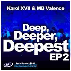 Karol XVII & MB Valence - Deep, Deeper, Deepest 2