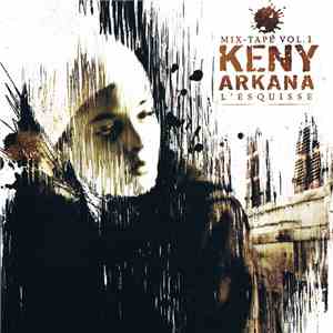 Keny Arkana - L'esquisse · Mix-Tape Vol.1
