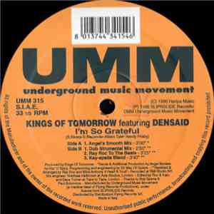 Kings Of Tomorrow Featuring Densaid - I'm So Grateful