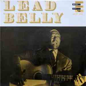 Lead Belly - Lead Belly (A Demon Of A Man)