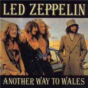 Led Zeppelin - Another Way To Wales