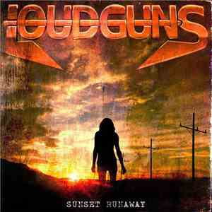 LOUDGUNS - Sunset Runaway