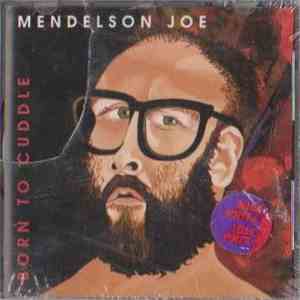 Mendelson Joe - Born To Cuddle