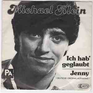Michael Klein - Ich Hab' Geglaubt