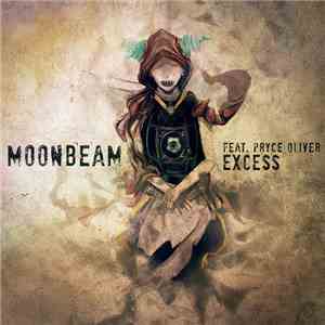 Moonbeam Feat. Pryce Oliver - Excess