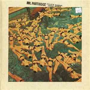 Mr. Partridge - Take Away / The Lure Of Salvage