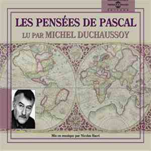 Pascal Lu Par Michel Duchaussoy Et Mis En Musique Par Nicolas Bacri - Les Pensées