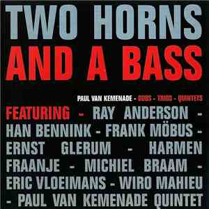 Paul van Kemenade - Two Horns And A Bass