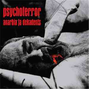 Psychoterror - Anarhia Ja Dekadents