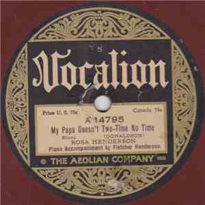Rosa Henderson - My Papa Doesn't Two-Time No Time / How Come You Do Me Like You Do